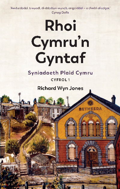 Rhoi Cymru'n Gyntaf - Syniadaeth Plaid Cymru