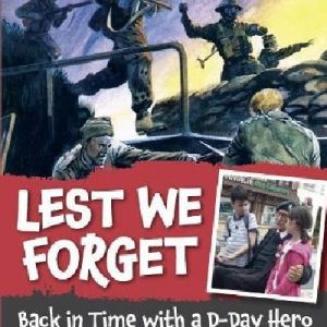 Lest We Forget - Back in Time with a D-Day Hero