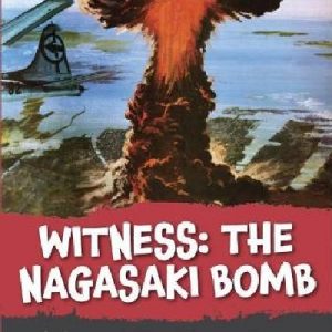 Witness: The Nagasaki Bomb - A Secret Wartime Diary