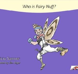 Who is Fairy Nuff?