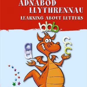 Helpwch eich Plentyn / Help Your Child: Adnabod Llythrennau / Learning About Letters