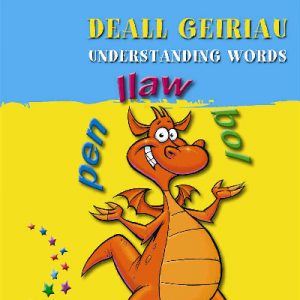 Helpwch eich Plentyn / Help Your Child: Deall Geiriau / Understanding Words