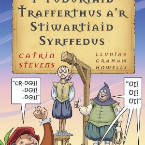 Hanes Atgas: Y Tuduriaid Trafferthus a'r Stiwartiaid Syrffedus