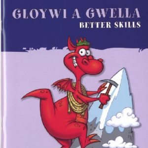 Helpwch eich Plentyn/Help Your Child: Gloywi a Gwella/Better Skills