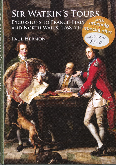 Sir Watkin's Tours - Excursions to France, Italy and North Wales, 1768-71