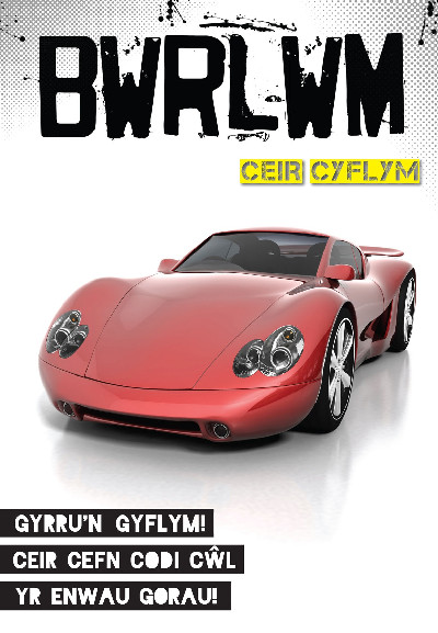 Cyfres Bwrlwm: Ceir Cyflym