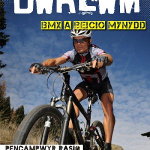 Cyfres Bwrlwm: BMX a Beicio Mynydd