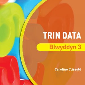 Datblygu Mathemateg: Trin Data - Blwyddyn 3