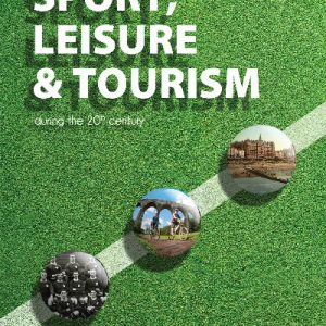 Developments in Sport, Leisure and Tourism During the 20th Century