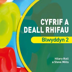 Datblygu Mathemateg: Cyfrif a Deall Rhifau Blwyddyn 2