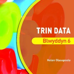 Datblygu Mathemateg: Trin Data Blwyddyn 6
