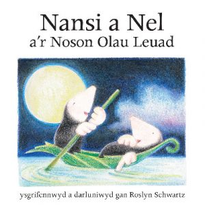 Cyfres Nansi a Nel: Nansi a Nel a'r Noson Olau Leuad