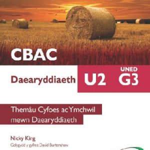 Daearyddiaeth U2 Uned G3: Themâu Cyfoes ac Ymchwil Mewn Daearyddiaeth