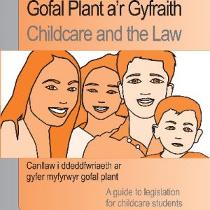 Gofal Plant a'r Gyfraith/Childcare and the Law