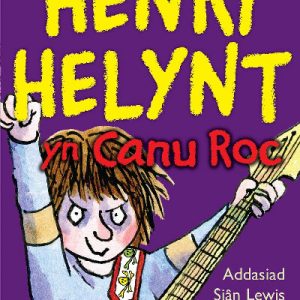 Llyfrau Henri Helynt: Henri Helynt yn Canu Roc