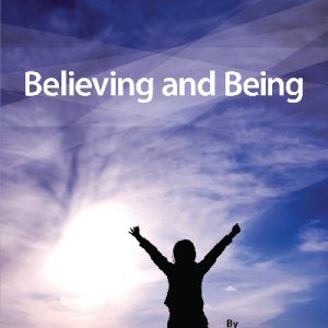 Believing and Being