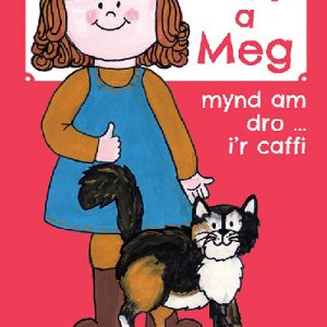 Cyfres Moli a Meg: Mynd am Dro gyda Moli a Meg i'r Caffi