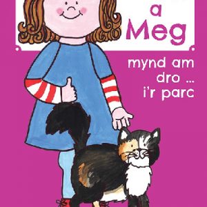 Cyfres Moli a Meg: Mynd am Dro gyda Moli a Meg i'r Parc