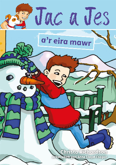 Cyfres Jac a Jes: Jac a Jes Diwrnod yr Eira Mawr