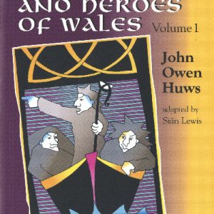 Folk Stories and Heroes of Wales: Volume 1