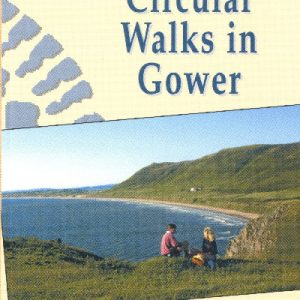 Walks with History Series: Circular Walks in Gower