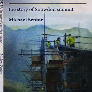 Yr Wyddfa - The History of Snowdon Summit