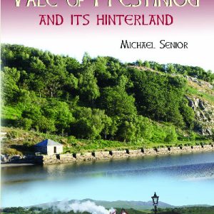 Vale of Ffestiniog and Its Hinterland, The