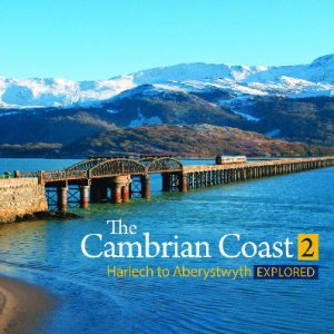 Compact Wales: The Cambrian Coast 2 - Harlech to Aberystwyth Explored