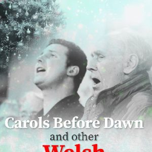Carols Before Dawn and Other Welsh Christmases
