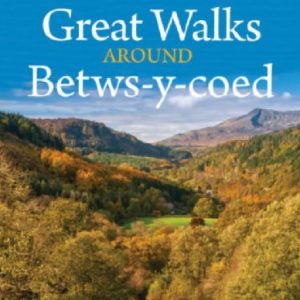 Compact Wales: Great Walks Around Betws-y-Coed