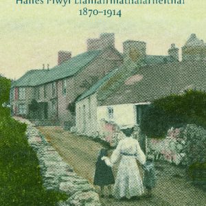Bro Goronwy - Hanes Plwyf Llanfairmathafarneithaf 1870-1914