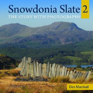 Compact Wales: Snowdonia Slate 2 - The Story with Photographs