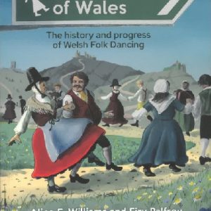 Dance Trails of Wales - The history and progress of Welsh Folk Dancing