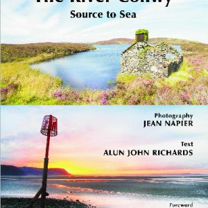 River Conwy, The - Source to Sea