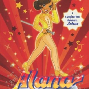 Alana Seren y Ddawns: Cyffro Llwyfan
