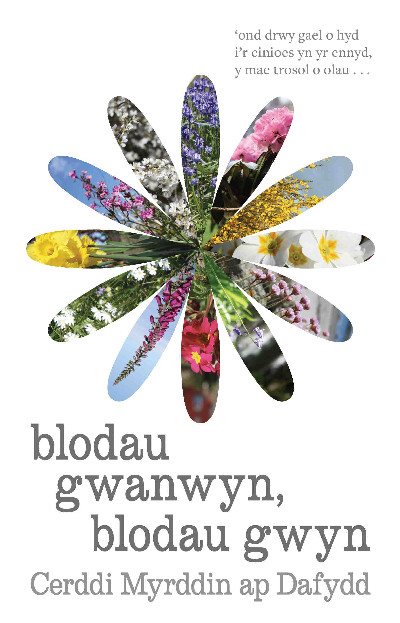 Blodau Gwanwyn, Blodau Gwyn - Cerddi Myrddin Ap Dafydd