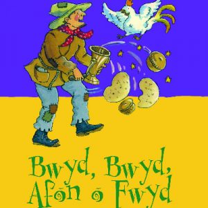 Cyfres Gwalch Balch: 13. Bwyd, Bwyd, Afon o Fwyd