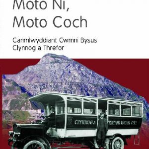 Cyfres Syniad Da: Moto Ni, Moto Coch - Canmlwyddiant Cwmni Bysus Clynnog a Threfor