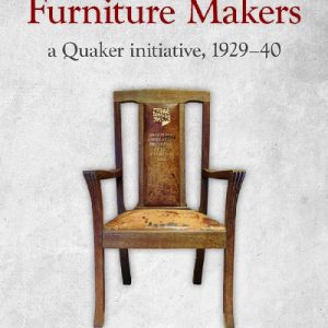 Brynmawr Furniture Makers, The - A Quaker Initiative 1929-1940