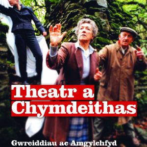 Theatr a Chymdeithas - Gwreiddiau ac Amgylchfyd Theatr Felin-fach