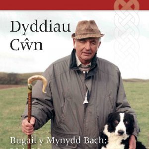 Llyfrau Llafar Gwlad: 81. Dyddiau Cŵn - Bugail y Mynydd Bach