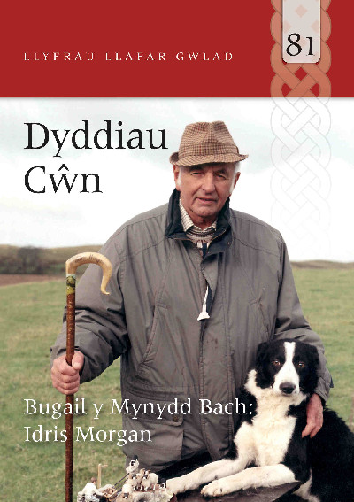Llyfrau Llafar Gwlad: 81. Dyddiau Cŵn - Bugail y Mynydd Bach