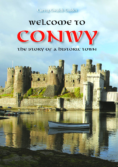 Carreg Gwalch Guides: Welcome to Conwy