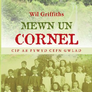 Mewn Un Cornel - Cip ar Fywyd Cefn Gwlad