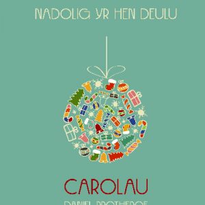 Nadolig yr Hen Deulu - Carolau Daniel Protheroe