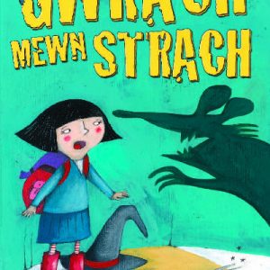 Cyfres Anni'r Wrach: Gwrach Mewn Strach