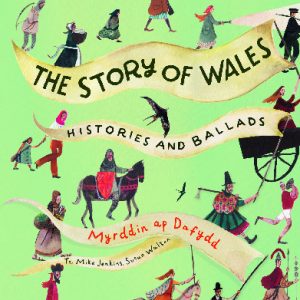 The Story of Wales - Histories and Ballads