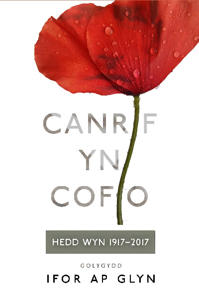 Canrif yn Cofio - Hedd Wyn 1917-2017