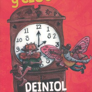 Cyfres Clec: 5. Dyn Bach y Cloc a Deiniol y Dylwythen Deg Drwsgl