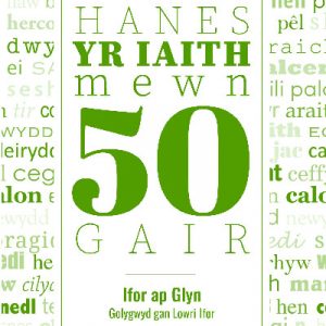 Hanes yr Iaith Mewn 50 Gair